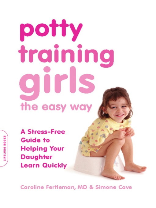 Title details for Potty Training Girls the Easy Way by Caroline Fertleman - Wait list